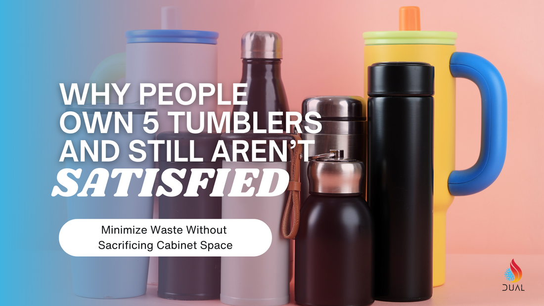 Why People Own 5 Tumblers and Still Aren’t Satisfied