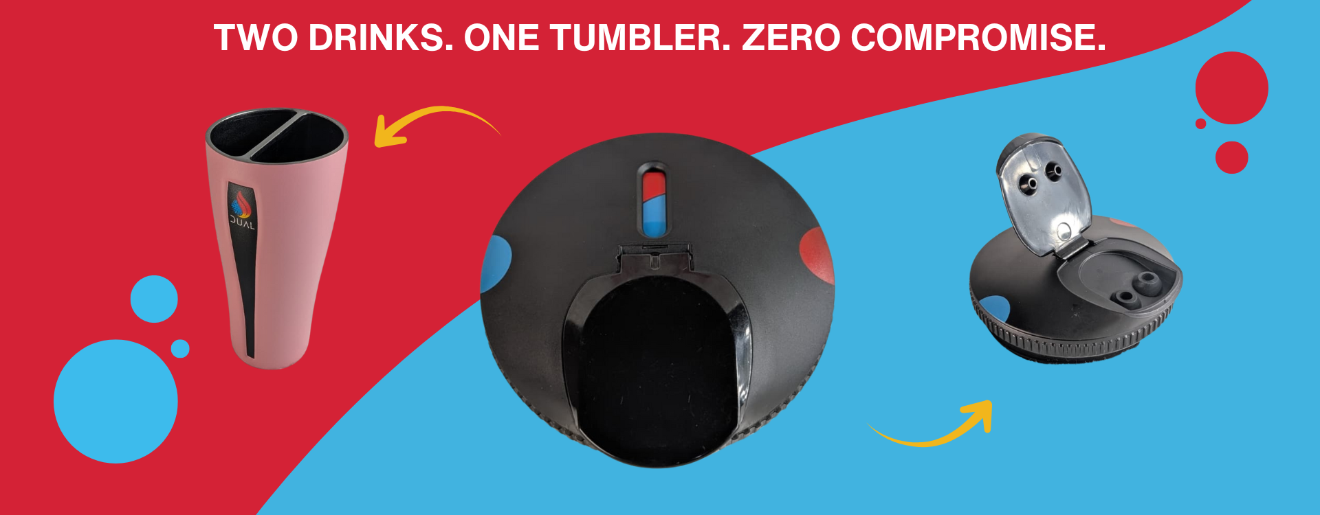 Top-down view of the Dual Tumbler lid showing two separate chambers for hot and cold beverages, labeled in red and blue with the tagline “Two drinks. One tumbler. Zero compromise.” Demonstrates the patented Dual Drinks technology that allows users to enjoy two beverages in one tumbler—perfect for business gifting and promotional branding.